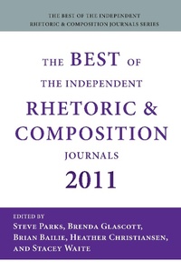 Abbildung von: Best of the Independent Rhetoric and Composition Journals 2011, The - Parlor Press, LLC