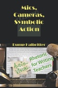 Cover: Mics, Cameras, Symbolic Action - Parlor Press, LLC