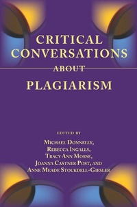 Abbildung von: Critical Conversations About Plagiarism - Parlor Press, LLC