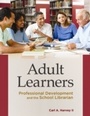 Cover: Adult Learners - Libraries Unlimited Inc