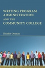 Cover: Writing Program Administration and the Community College - Parlor Press, LLC