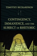 Cover: Contingency, Immanence, and the Subject of Rhetoric - Parlor Press