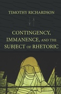 Cover: Contingency, Immanence, and the Subject of Rhetoric - Parlor Press, LLC