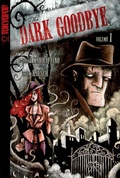 Cover: Dark Goodbye, Volume 1 - Tokyopop Press Inc