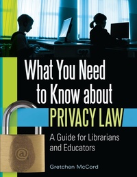 Abbildung von: What You Need to Know about Privacy Law - Libraries Unlimited Inc