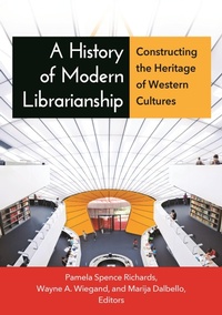 Enlarge image Cover: A History of Modern Librarianship - Libraries Unlimited Inc