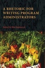 Cover: A Rhetoric for Writing Program Administrators - Parlor Press