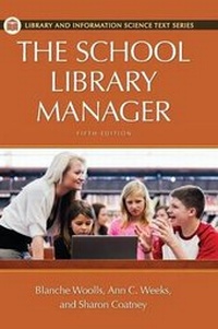 Enlarge image Cover: The School Library Manager, 5th Edition - Libraries Unlimited Inc