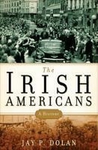 Enlarge image Cover: The Irish Americans - Bloomsbury Press