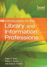 Abbildung von: Introduction to the Library and Information Professions - Libraries Unlimited