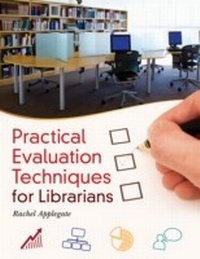 Abbildung von: Practical Evaluation Techniques for Librarians - Libraries Unlimited