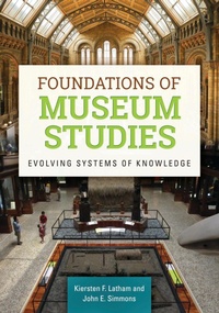 Abbildung von: Foundations of Museum Studies - Libraries Unlimited Inc