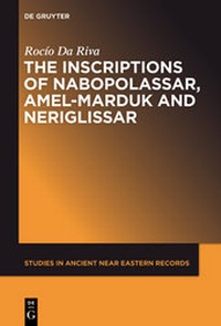 Enlarge image Cover: The Inscriptions of Nabopolassar, Amel-Marduk and Neriglissar - De Gruyter