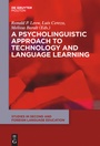 Cover: A Psycholinguistic Approach to Technology and Language Learning - De Gruyter Mouton