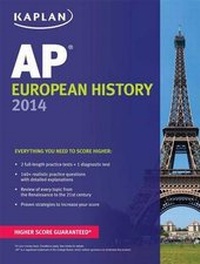 Enlarge image Cover: Kaplan AP European History 2014 - Kaplan Test Prep