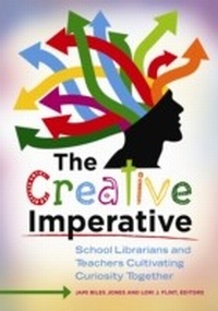 Abbildung von: The Creative Imperative - Libraries Unlimited