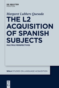 Abbildung von: The L2 Acquisition of Spanish Subjects - De Gruyter Mouton