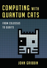 Enlarge image Cover: Computing with Quantum Cats - Prometheus Books