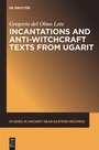 Cover: Incantations and Anti-Witchcraft Texts from Ugarit - De Gruyter