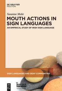 Enlarge image Cover: Mouth Actions in Sign Languages - De Gruyter Mouton