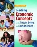 Cover: Teaching Economic Concepts with Picture Books and Junior Novels - Libraries Unlimited Inc