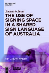 Enlarge image Cover: The Use of Signing Space in a Shared Sign Language of Australia - De Gruyter