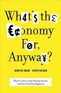 Cover: What's the Economy For, Anyway? - Bloomsbury Press