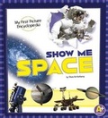 Cover: Show Me Space: My First Picture Encyclopedia - Capstone Press