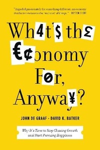 Enlarge image Cover: What's the Economy For, Anyway? - Bloomsbury Press