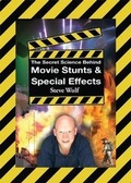 Cover: The Secret Science Behind Movie Stunts & Special Effects - Skyhorse Publishing