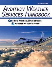 Enlarge image Cover: Aviation Weather Services Handbook - Skyhorse Publishing