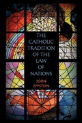 Cover: The Catholic Tradition of the Law of Nations - Lawbook Exchange, Ltd.