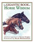 Cover: The Gigantic Book of Horse Wisdom - Skyhorse Publishing
