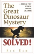 Cover: Great Dinosaur Mystery Solved - New Leaf Publishing Group, Inc.