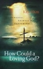Cover: How Could a Loving God? - New Leaf Publishing Group, Inc.