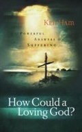 Cover: How Could a Loving God? - New Leaf Publishing Group, Inc.
