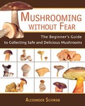 Cover: Mushrooming without Fear - Skyhorse Publishing