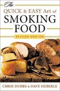 Cover: The Quick and Easy Art of Smoking Food - Skyhorse Publishing