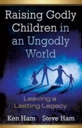 Cover: Raising Godly Children in an Ungodly World - Master Books