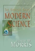 Cover: Biblical Basis for Modern Science, The - New Leaf Publishing Group, Inc.