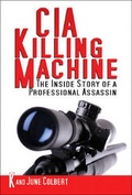 Cover: CIA Killing Machine - Skyhorse Publishing