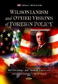Cover: Wilsonianism & Other Visions of Foreign Policy - Nova Science Publishers Inc