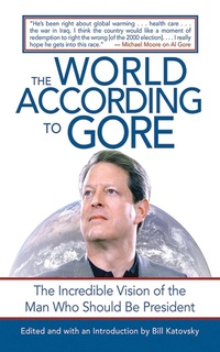 Enlarge image Cover: The World According to Gore - Skyhorse Publishing