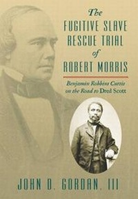 Abbildung von: The Fugitive Slave Rescue Trial of Robert Morris - Lawbook Exchange, Ltd.