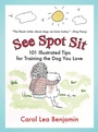 Cover: See Spot Sit - Skyhorse Publishing