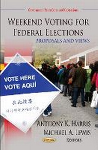 Enlarge image Cover: Weekend Voting for Federal Elections - Nova Science Publishers Inc
