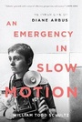 Cover: An Emergency in Slow Motion - Bloomsbury Press