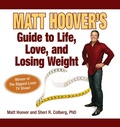 Cover: Matt Hoover's Guide to Life, Love, and Losing Weight - Skyhorse Publishing