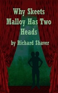 Cover: Why Skeets Malloy Has Two Heads - Estar Books