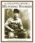 Cover: Gigantic Book of Hunting Stories - Skyhorse Publishing